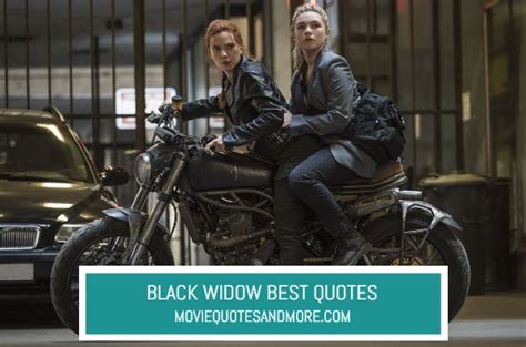 Black Widow Best Movie Quotes – ‘Nothing lasts forever.’ – MovieQuotesandMore