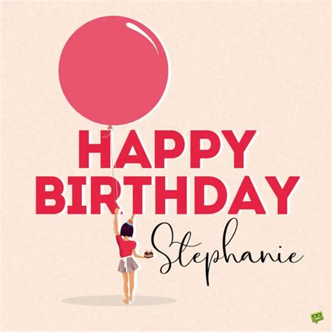 Happy Birthday Stephanie Images And Wishes To Share