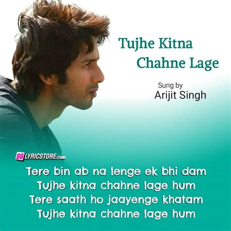 TUJHE KITNA CHAHNE LAGE LYRICS - KABIR SINGH | Arijit Singh – 99Lyricstore