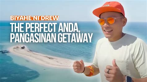 The Perfect Anda Pangasinan Getaway Full Episode Biyahe Ni Drew