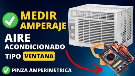 Como Medir El Amperaje De Aire Un Acondicionado Con Pinza Amperimetrica