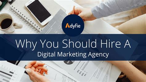 7 Reasons To Hire A Digital Marketing Agency Adyfie