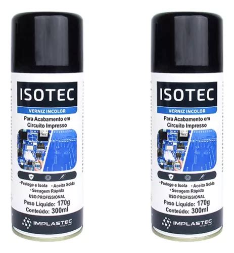 Kit Spray Verniz Protetivo Isolante Incolor Isotec Ml Frete Gr Tis