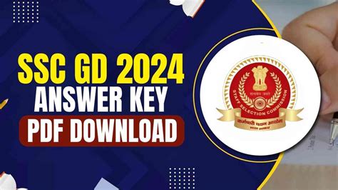 SSC GD Answer Key 2024 Out Check Now Constable Provisional Key PDF