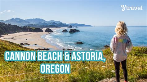 Astoria And Cannon Beach Oregon Goonies Never Say Die Youtube