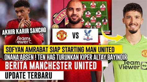 Resmi Ten Hag Turunkan Sofyan Amrabat Mu Vs Crystal Palace Bayindir