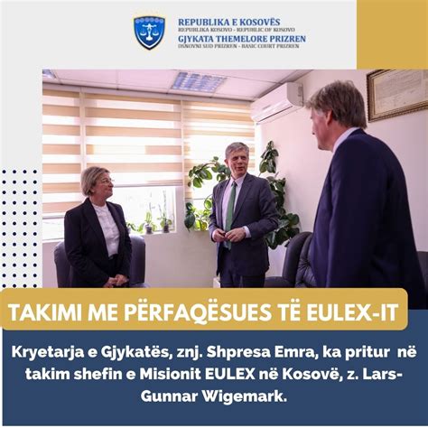 Kryetarja E Gjykatës Takon Shefin E Misionit Eulex Z Wigemark