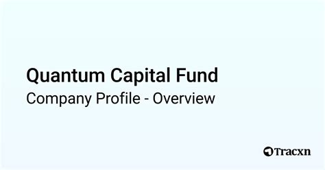 Quantum Capital Fund Company Profile Tracxn