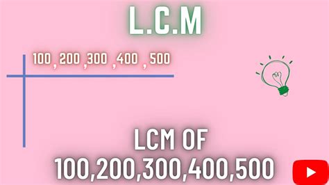 Lcm Lcm Of 100200300400500 How To Find Lcm Least Common