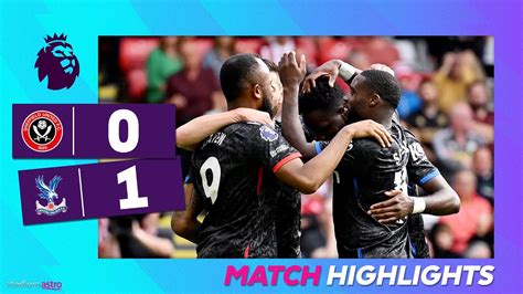 Epl Highlights Sheffield United Crystal Palace Astro