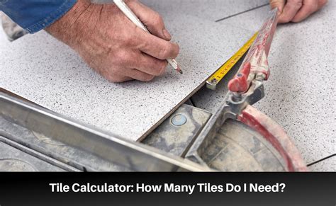 Tile Calculator How Many Tiles Do I Need