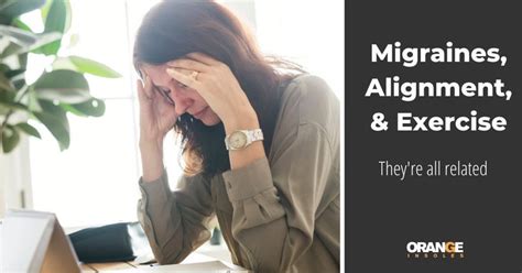 Migraines Alignment And Exercise