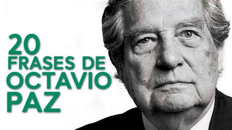 Descubre Las Mejores Frases De Octavio Paz Sobre El Mexicano Un