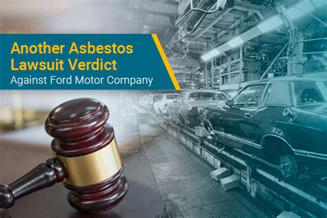 Asbestos Lawsuit Verdict Against Ford Mesothelioma Guide