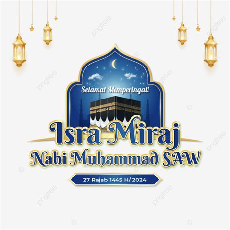 Happy Commemoration Of Isra Miraj Of Prophet Muhammad Saw 1445 H 2024 Vector Isra Miraj 1445 H