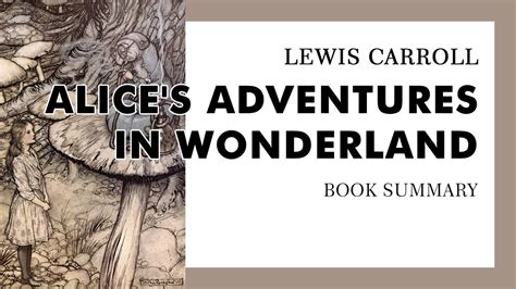 Lewis Carroll Alice S Adventures In Wonderland Summary Youtube