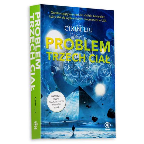 Problem Trzech Cia Wspomnienie O Przesz O Ci Ziemi Tom Cixin Liu