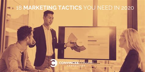 18 Marketing Tactics You Need In 2020 Convince And Convert