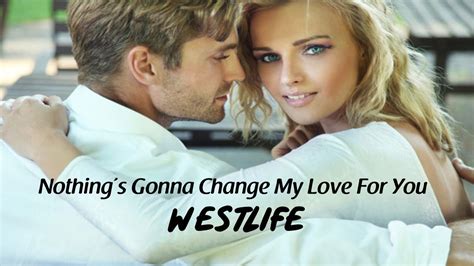 Nothings Gonna Change My Love For You Westlife tradução HD YouTube