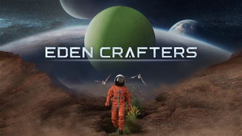 Eden Crafters Demo If Satisfactory Planet Crafter Had A Baby Lol