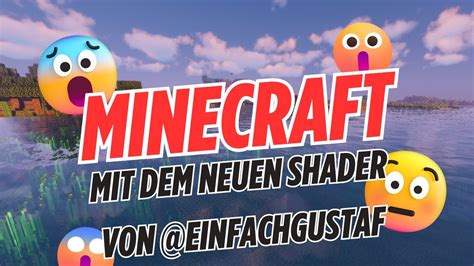 Ich Zocke Minecraft Mit Dem Krassen Shader Von Einfachgustaf So