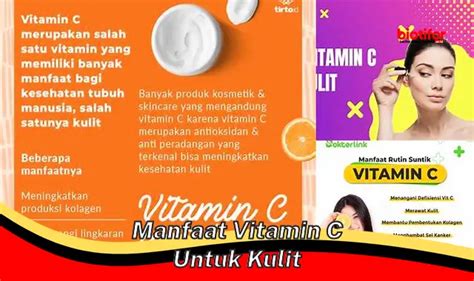 Temukan Manfaat Vitamin C Untuk Kulit Yang Jarang Diketahui Biotifor