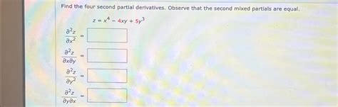 Solved Find The Four Second Partial Derivatives Observe