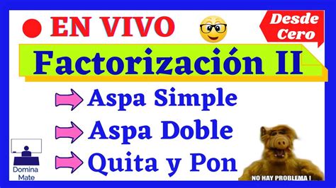 Factorización II Aspa simple Aspa Doble Quita y Pon YouTube