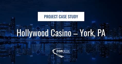 Hollywood Casino – York, PA | Cordeck