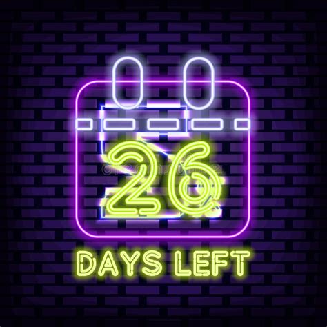 26 Days Left Neon Sign On Brick Wall Background Light Banner Stock