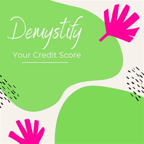 Demystifying Your Credit Score