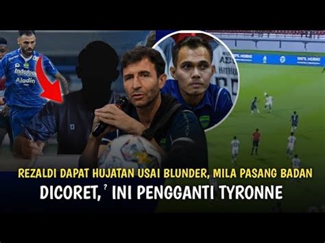 Keputusan Tepat Pengganti Tyronne Rezaldi Di Hujat Luis Mila Pasang