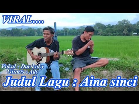 Lagu Bima Aina Sinci Cover Dae Koky Dan Gitaris Dae Ady Youtube