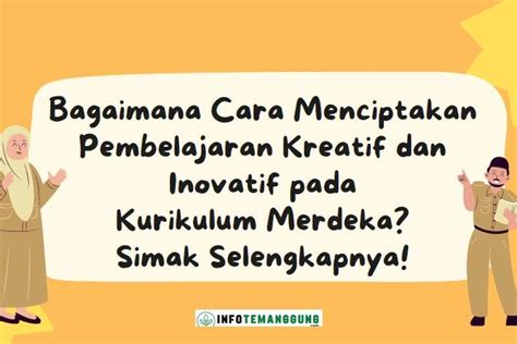 Bagaimana Cara Menciptakan Pembelajaran Kreatif Dan Inovatif Pada