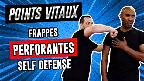 Comment Faire Des Frappes Perforantes Sur Les Points Vitaux Kyusho