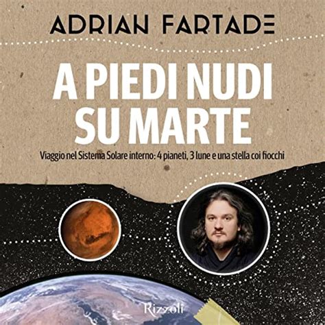 Amazon A Piedi Nudi Su Marte Audible Audio Edition Adrian