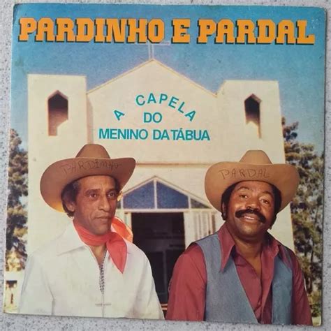 Lp Pardinho E Pardal A Capela Do Menino Da Tábua MercadoLivre