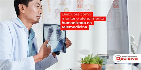 Atendimento Humanizado Na Telemedicina Como Fazer