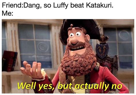 Dang Another Katakuri Meme : r/MemePiece