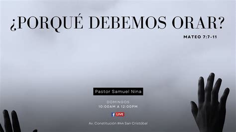 Porque Debemos Orar Pastor Samuel Nina YouTube