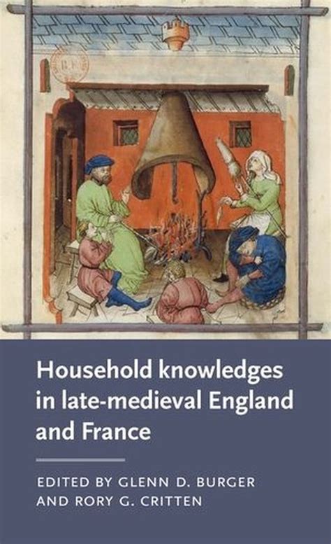 Manchester Medieval Literature And Culture Household Knowledges In