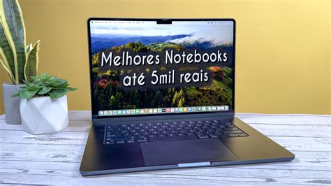 Melhor notebook até 5000 reais Ranking de Melhores Notebooks