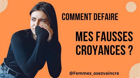 Défaire Les Fausses Croyances Youtube