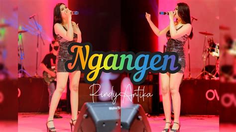 Ngangen Anggun Pramudita Rindy Antika Live AlphaBravo YouTube