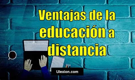 Analizamos Las Ventajas De La Educación A Distancia