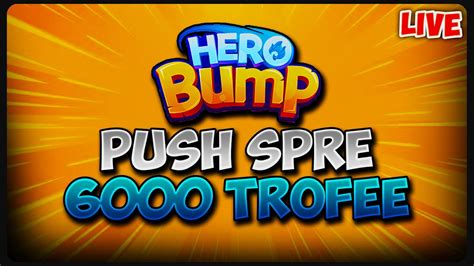 Push Spre De Trofee Pe Hero Bump Live Youtube