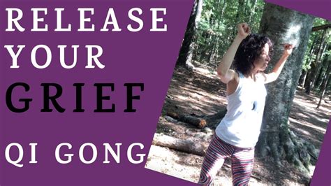 Grief Recovery Qi Gong Practice Youtube