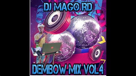 Mix De Dembow Vol Los Mas Pegado Mezclado En Vivo Dj Mago Rd