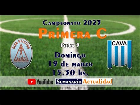 Primera C Campeonato 2023 Fecha 9 Atlas Vs Victoriano Arenas