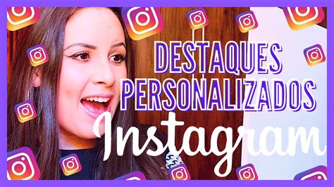 Como Criar Destaques Personalizados No Instagram Youtube